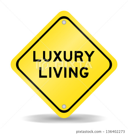 Yellow color transportation sign with word luxury living on white background 136402273