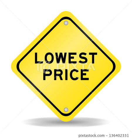 Yellow color transportation sign with word lowest price on white background Yellow color transportation sign with word lowest price on white background 136402331