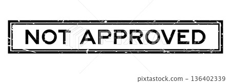 Grunge black not approved word square rubber seal stamp on white background Grunge black not approved word square rubber seal stamp on white background 136402339