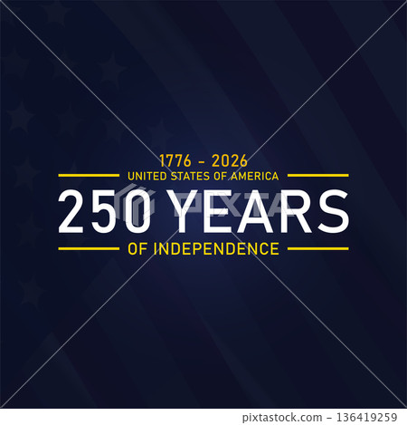 Honoring 250 Years The Legacy and Future of American Independence 136419259