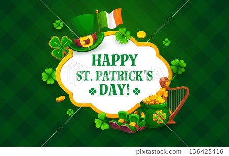Happy St Patrick day holiday greeting card frame with festive Irish elements as leprechaun hat, clovers, pot of gold, flag, shoes, coins, and harp on a green patterned background, celebrating luck Happy St Patrick day holiday greeting card frame with festive Irish elements as leprechaun hat, clovers, pot of gold, flag, shoes, coins, and harp on a green patterned background, celebrating luck 136425416