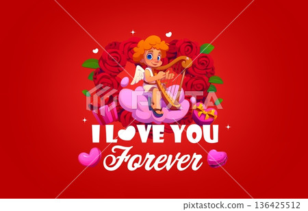 I love you forever Valentines Day quote phrase with cartoon Cupid character. Valentines love holiday vector typography card with Cupid angel playing lyre on cloud, heart wreath with flowers and gifts 136425512