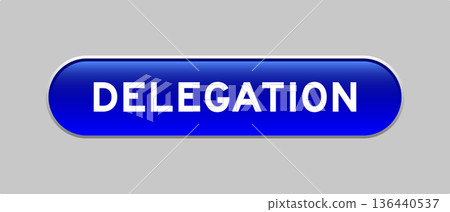 Blue color capsule shape button with word delegation on gray background Blue color capsule shape button with word delegation on gray background 136440537