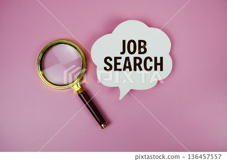 Job Search text on speech bubble with magnifying glass on pink background 136457557