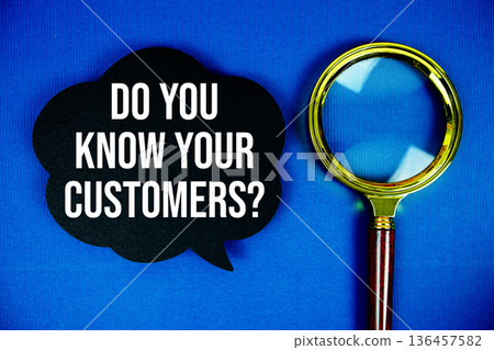 Do You Know Your Customers? text on speech bubble with magnifying glass on navy blue background 136457582