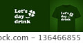 Let's Day Drink St. Patrick's Day T-Shirt Print Vector Illustration Template 136466855