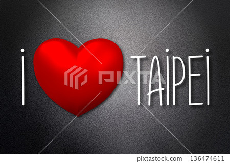 I love Taipei - heart shape, black background - 3D illustration 136474611