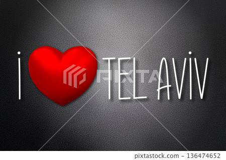 I love Tel Aviv - heart shape, black background - 3D illustration 136474652