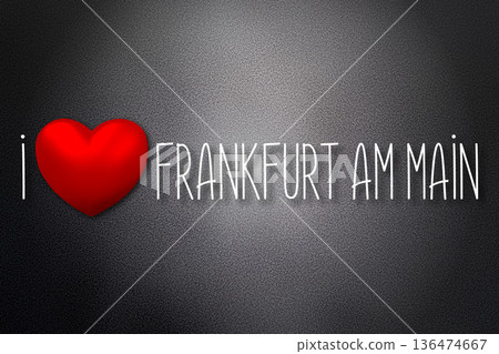 I love Frankfurt am Main - heart shape, black background - 3D illustration 136474667