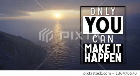 Only you can make it happen - inspirational quote Only you can make it happen - inspirational quote 136476570