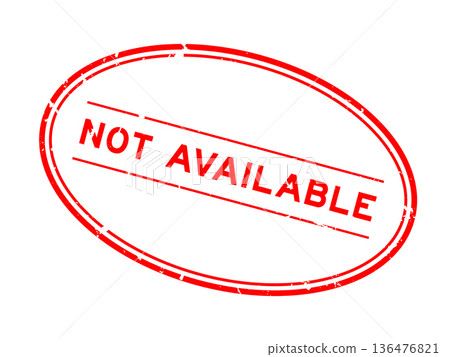Grunge red not available word oval rubber seal stamp on white background Grunge red not available word oval rubber seal stamp on white background 136476821