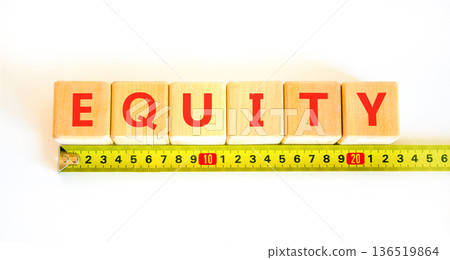 Equity support and help symbol. Concept word Equity on beautiful wooden blocks. Beautiful white background. Beautiful yellow tape measure ruler. Business equity support and help concept. Copy space. 136519864