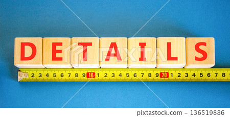 Details detail symbol. Concept word Details on beautiful wooden blocks. Beautiful blue background. Beautiful yellow ruler. Business details concept. Copy space. 136519886