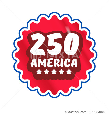 250th America anniversary celebration sticker, red sunburst seal with blue border for USA Semiquincentennial 2026 isolated on white 250 America Sticker and label isolated on white 250th America anniversary celebration sticker, red sunburst seal with blue border for USA Semiquincentennial 2026 isolated on white 250 America Sticker and label isolated on white 136550880