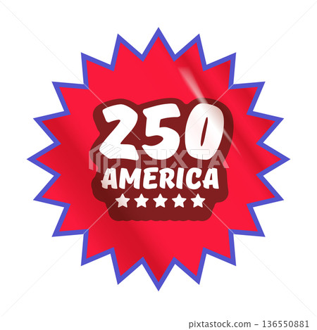 250th America anniversary celebration sticker, red sunburst seal with blue border for USA Semiquincentennial 2026 isolated on white 250 America Sticker and label isolated on white 250th America anniversary celebration sticker, red sunburst seal with blue border for USA Semiquincentennial 2026 isolated on white 250 America Sticker and label isolated on white 136550881