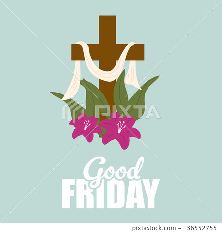 Good Friday Christian Cross with Lily Flowers Greeting.Vector Illustration Good Friday Christian Cross with Lily Flowers Greeting.Vector Illustration 136552755