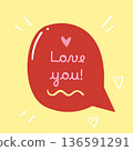 Bright card with a loving message and heart. A sweet illustration for greetings, prints and cheerful designs. 136591291