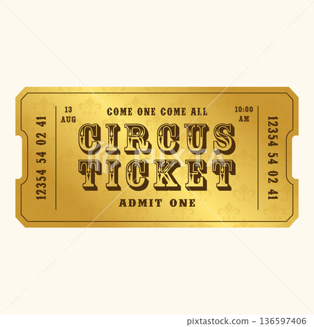 Golden circus ticket template. Admit one. Vector illustration 136597406