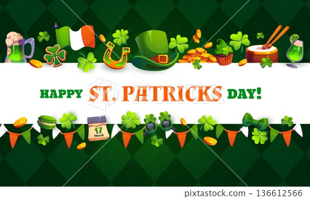 Happy St Patrick's day greeting card. Saint Patrick Irish holiday vector banner, party flyer or poster with leprechaun top hat, Ireland flag garland, shamrock clover leaves, ale and golden coins Happy St Patrick's day greeting card. Saint Patrick Irish holiday vector banner, party flyer or poster with leprechaun top hat, Ireland flag garland, shamrock clover leaves, ale and golden coins 136612566