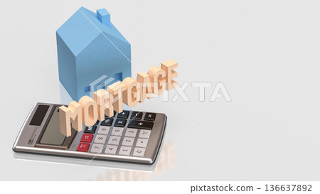 Mortgage Calculation Concept for Home Loan and Real Estate 3d render. 136637892