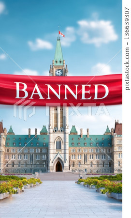 Canadian Parliament building adorned with a striking red banner reading BANNED, showcasing a vibrant scene with lush greenery and blue skies 136639307