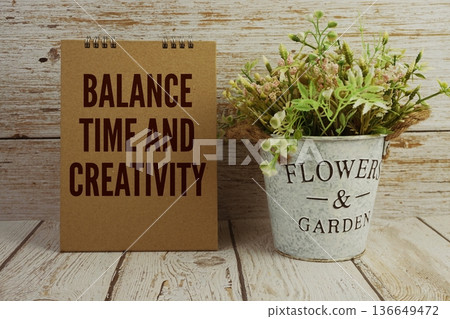 Balance Time And Creativity Motivational And Inspirational Quotes on wooden background 136649472