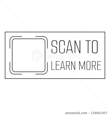 QR code black thin line frame, scan viewfinder frame with inscription Scan to learn more, vector sticker mobile scanner QR code black thin line frame, scan viewfinder frame with inscription Scan to learn more, vector sticker mobile scanner 136661957