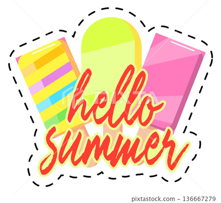 Hello summer patch. Ice cream popsicle sticker Hello summer patch. Ice cream popsicle sticker 136667279