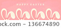 Happy Easter horizontal banner with cute bunny ears and pink bows vector illustration. 136674890