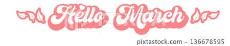 Hello March horizontal wide banner with pink retro typography and leaves, spring monthly header isolated on white. Hello March pink lettering banner. Welcome Spring wide text banner 136678595