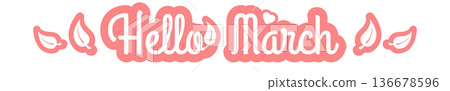 Hello March horizontal wide banner with pink retro typography and leaves, spring monthly header isolated on white. Hello March pink lettering banner. Welcome Spring wide text banner Hello March horizontal wide banner with pink retro typography and leaves, spring monthly header isolated on white. Hello March pink lettering banner. Welcome Spring wide text banner 136678596