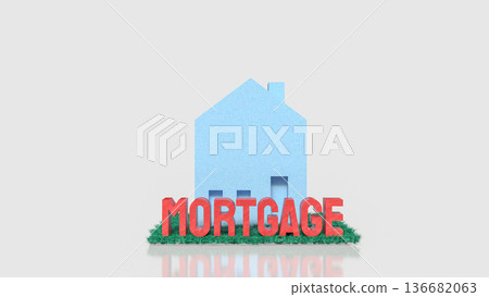 Mortgage Loan Concept for Home Ownership and Real Estate 3d render. Mortgage Loan Concept for Home Ownership and Real Estate 3d render. 136682063