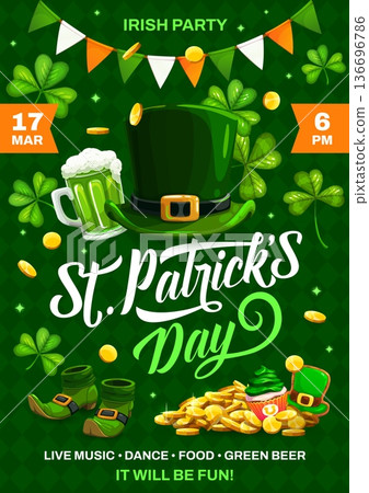 Happy St Patrick's day holiday party flyer or poster. Saint Patrick celebration vector poster, Irish folk holiday flyer with leprechaun top hat and green boots, shamrock clover, golden coins and beer Happy St Patrick's day holiday party flyer or poster. Saint Patrick celebration vector poster, Irish folk holiday flyer with leprechaun top hat and green boots, shamrock clover, golden coins and beer 136696786