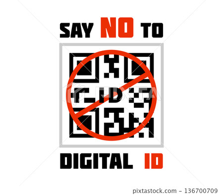 Vector illustration of QR code and stop sign. Say no to digital ID. Vector illustration of QR code and stop sign. Say no to digital ID. 136700709