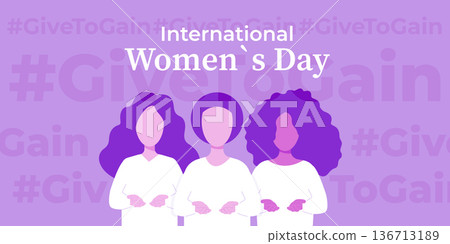 Give To Gain - International women's day concept poster. Give To Gain - International women's day concept poster. 136713189
