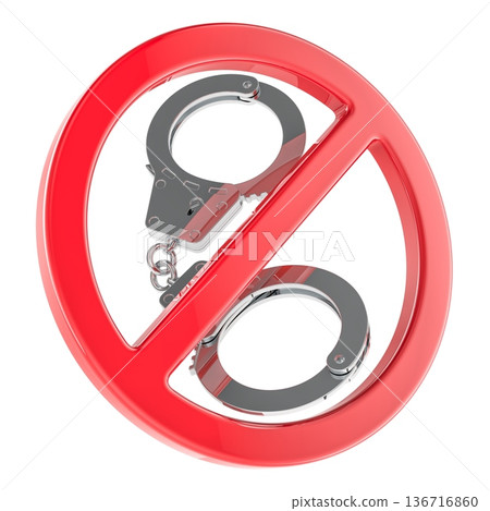 Handcuffs Forbidden Prohibition Sign, 3D rendering Handcuffs Forbidden Prohibition Sign, 3D rendering 136716860