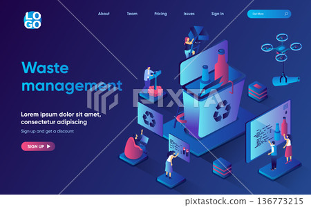 Waste management concept isometric landing page. Sorting of different types of trash, reuse and recycling of garbage, 3d web banner template. Vector illustration with people scene in flat design Waste management concept isometric landing page. Sorting of different types of trash, reuse and recycling of garbage, 3d web banner template. Vector illustration with people scene in flat design 136773215