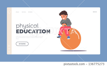 Physical Education Landing Page Template. Baby Boy Jump on Fitball. Kid Jumping on Fitness Ball. Little Child Activity Physical Education Landing Page Template. Baby Boy Jump on Fitball. Kid Jumping on Fitness Ball. Little Child Activity 136775273