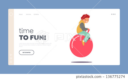 Time to Fun Landing Page Template. Kid Jumping on Fitness Ball. Little Child Character on Lesson in School Illustration Time to Fun Landing Page Template. Kid Jumping on Fitness Ball. Little Child Character on Lesson in School Illustration 136775274