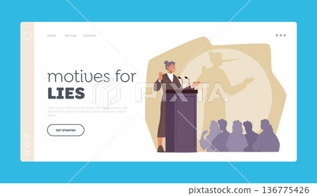 Motives for Lies Landing Page Template. Deceitful Female Character Stand On Tribune, Likely Giving A Speech 136775426