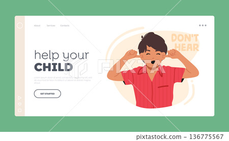 Help Your Child Landing Page Template. Small Boy Plugs Ears With Index Fingers, Ignores Loud Sound. Child Character Help Your Child Landing Page Template. Small Boy Plugs Ears With Index Fingers, Ignores Loud Sound. Child Character 136775567