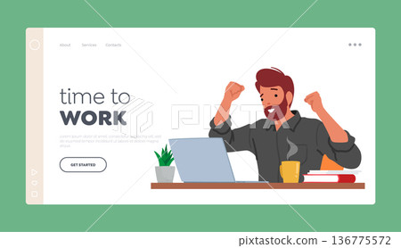 Time to Work Landing Page Template. Euphoric Man Celebrates With Joy While Using His Laptop, Cartoon Vector Illustration 136775572