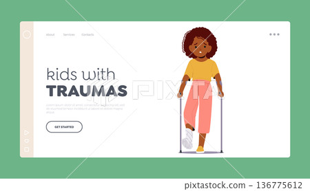 Kids with Traumas Landing Page Template. Child Girl Character With Foot Fracture, Wearing A Cast Or Splint Kids with Traumas Landing Page Template. Child Girl Character With Foot Fracture, Wearing A Cast Or Splint 136775612