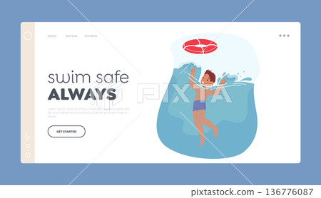 Safe Swimming Landing Page Template. Young Boy Character Sinking In Water, Gasping For Air Trying to Catch Lifebuoy Safe Swimming Landing Page Template. Young Boy Character Sinking In Water, Gasping For Air Trying to Catch Lifebuoy 136776087