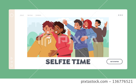 Selfie Time Landing Page Template. Photo Of Happy Group Of Friends Standing Together Posing And Gesturing Selfie Time Landing Page Template. Photo Of Happy Group Of Friends Standing Together Posing And Gesturing 136776521