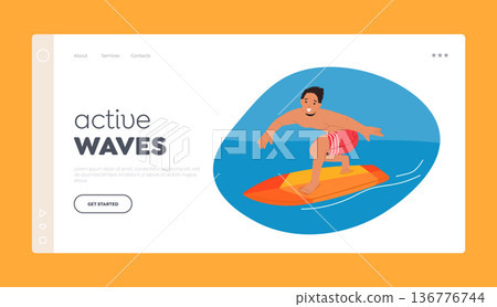 Active Waves Landing Page Template. Man Riding Waves, Surfing In The Sea, Embracing The Exhilarating Experience 136776744