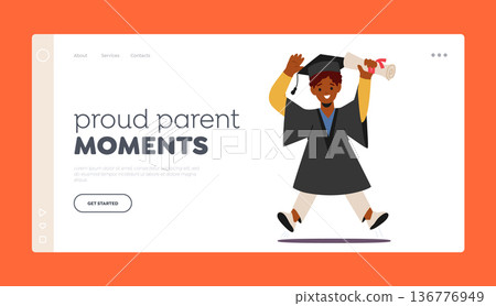 Proud Parent Moments Landing Page Template. Graduate Kid Character wear Academic Cap and Gown, Feeling Excited Proud Parent Moments Landing Page Template. Graduate Kid Character wear Academic Cap and Gown, Feeling Excited 136776949