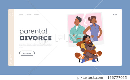 Parental Divorce Landing Page Template. Upset Child Caught In Middle Of Parents Marital Dispute. Family Drama 136777035