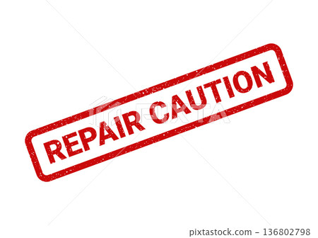 Distressed rectangular rubber stamp symbol with REPAIR CAUTION message, indicating careful handling or safety precaution 136802798