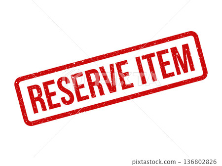 Distressed rectangular rubber stamp with RESERVE ITEM text for inventory management and product labeling Distressed rectangular rubber stamp with RESERVE ITEM text for inventory management and product labeling 136802826